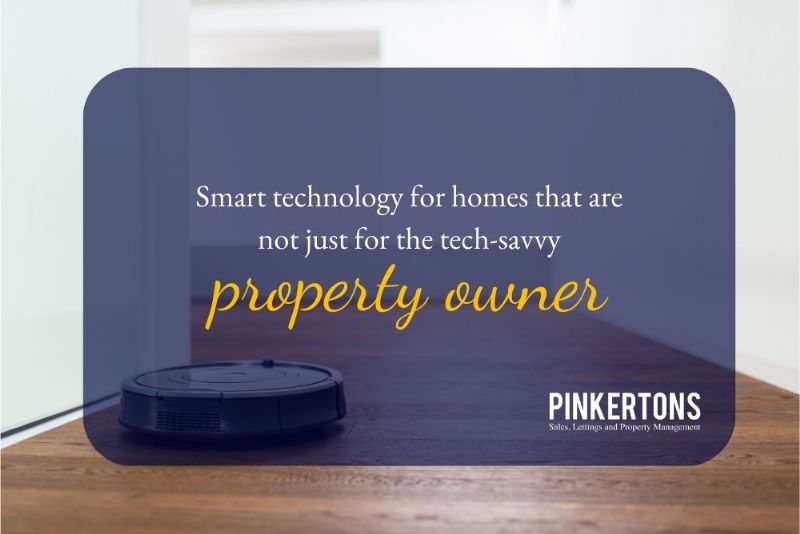 Smart technology for homes that are not just for the tech-savvy property owner